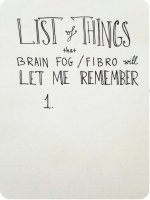 erl 2021-02-02 pix 7 List of things brain fog fibro.jpg